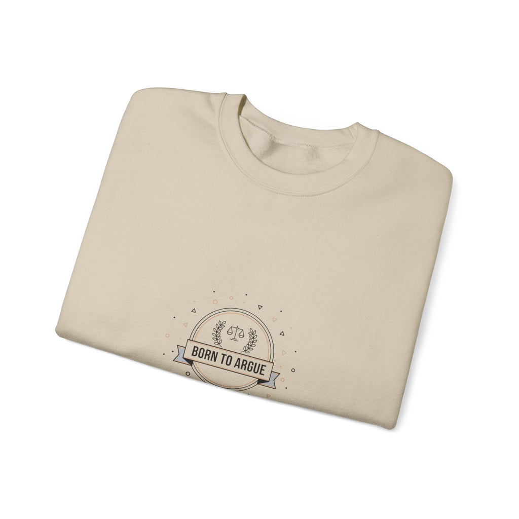 Born to Argue Crewneck Sweatshirt | Critical Thinkers Club, nerd humor shirt