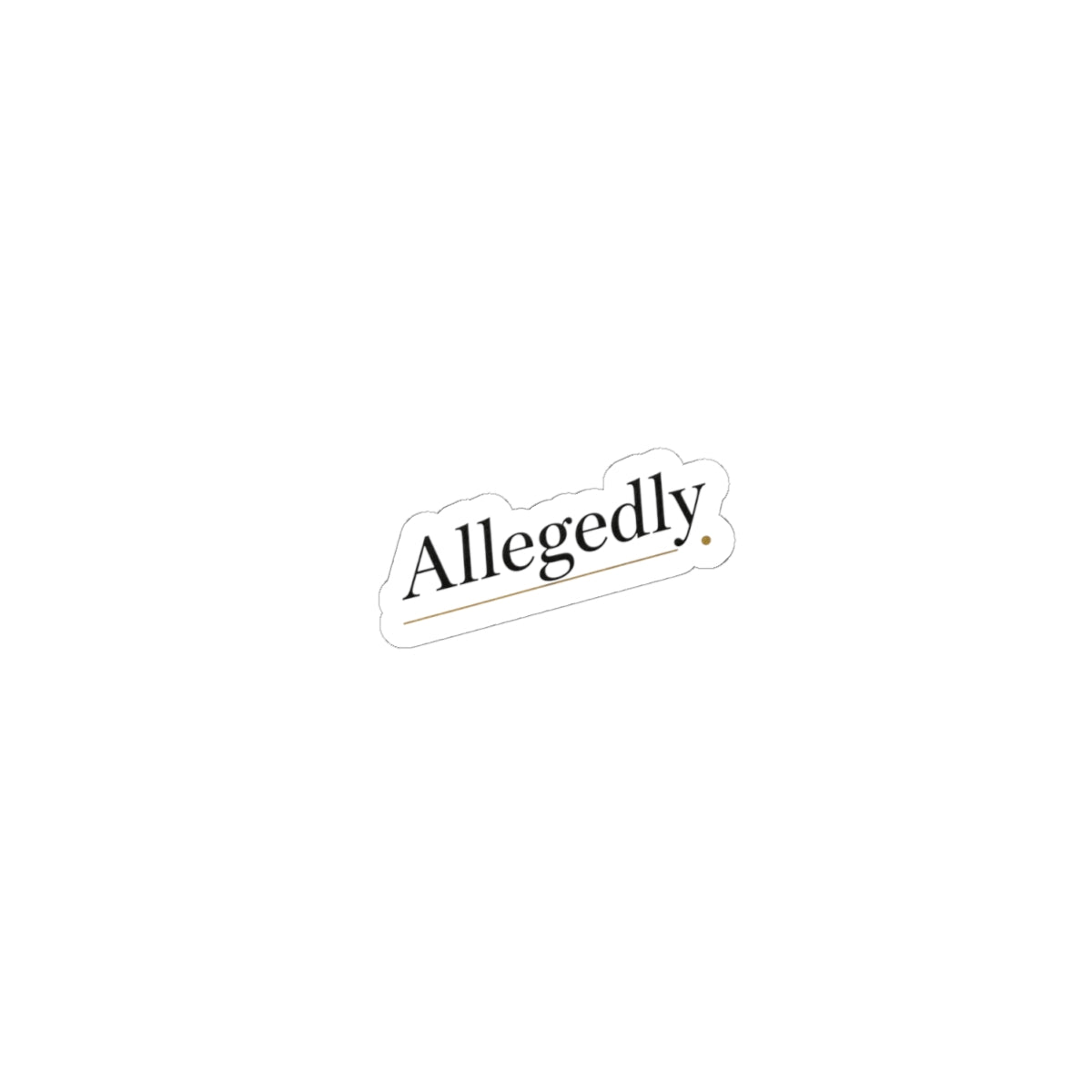 Allegedly Sticker | Critical Thinkers Club, nerd humor processing moment