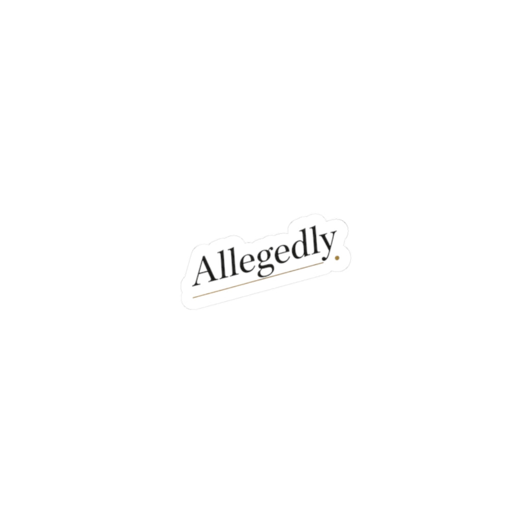 Allegedly Sticker | Critical Thinkers Club, nerd humor processing moment