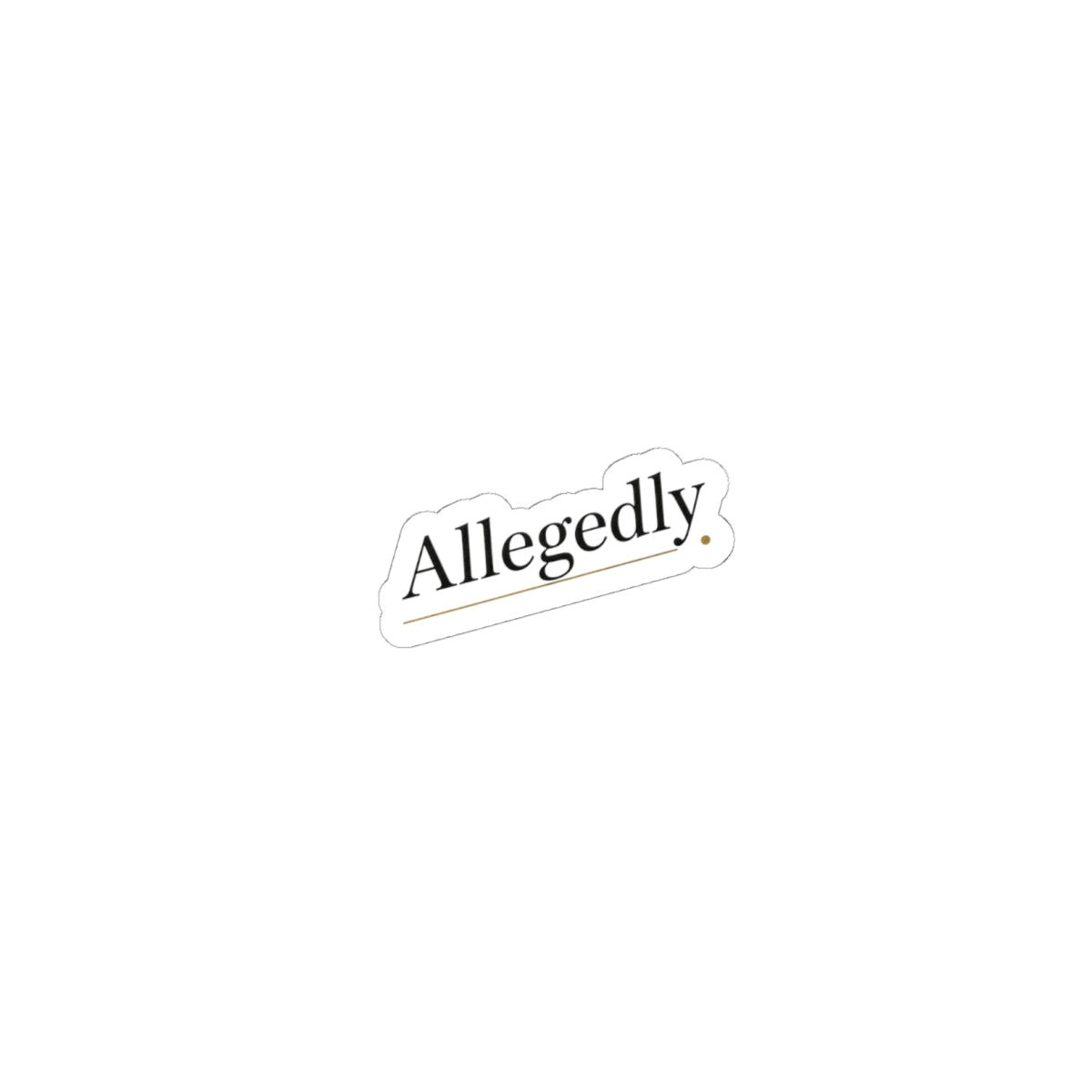 Allegedly Sticker | Critical Thinkers Club, nerd humor processing moment