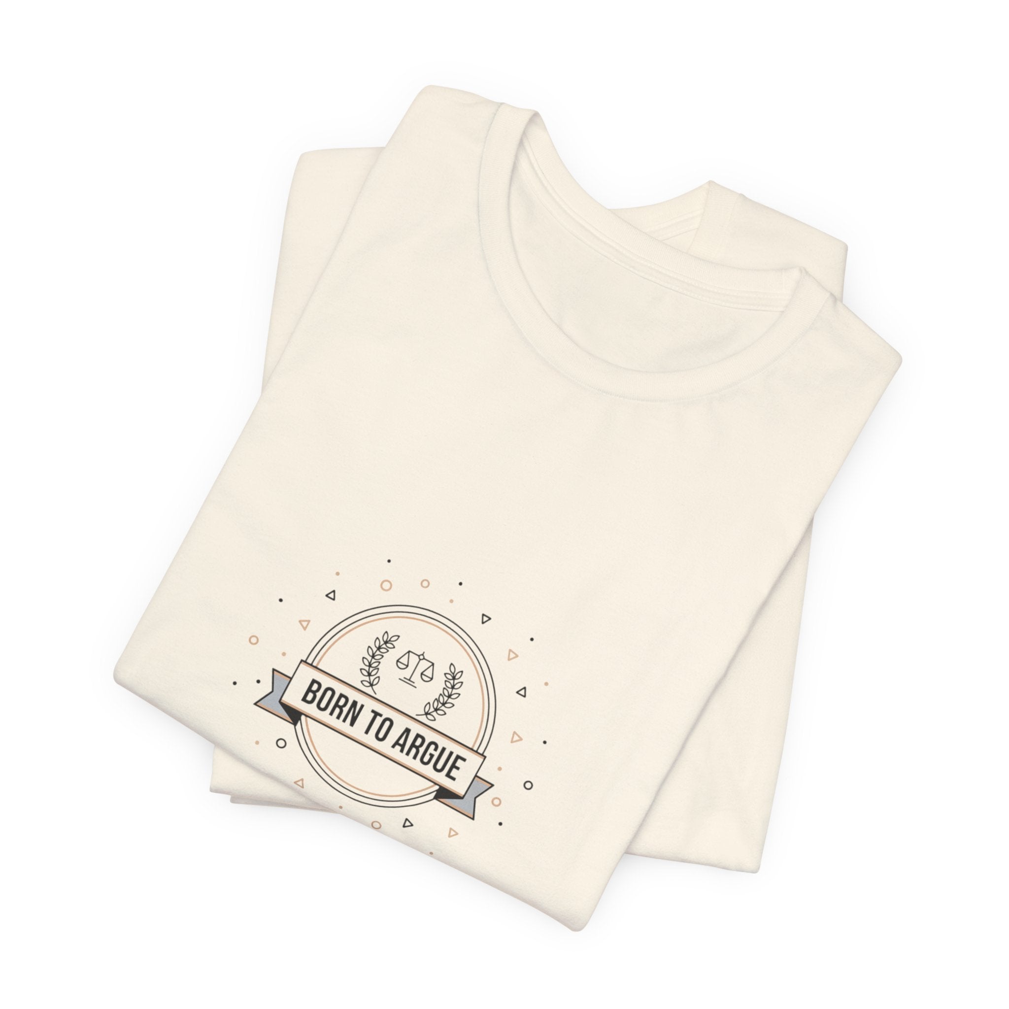Born to Argue T-Shirt | Critical Thinking Club, nerd humor shirt