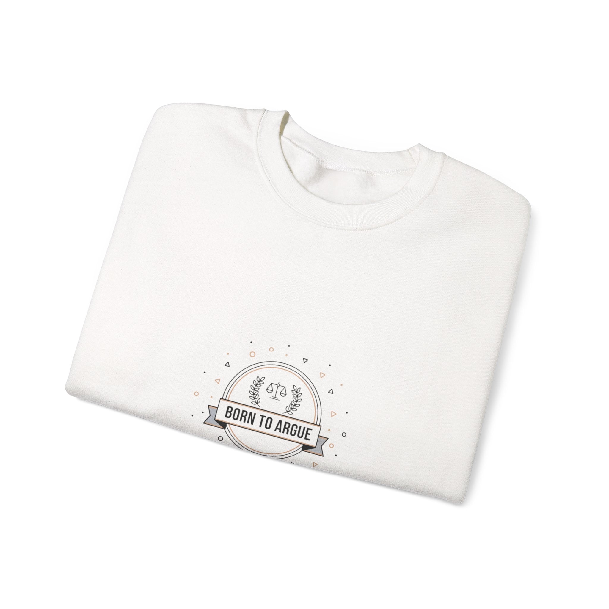Born to Argue Crewneck Sweatshirt | Critical Thinkers Club, nerd humor shirt